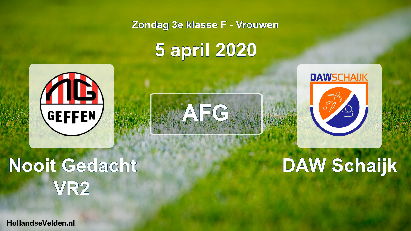 Geplande wedstrijd: Nooit Gedacht VR2 - DAW Schaijk (5 april 2020)