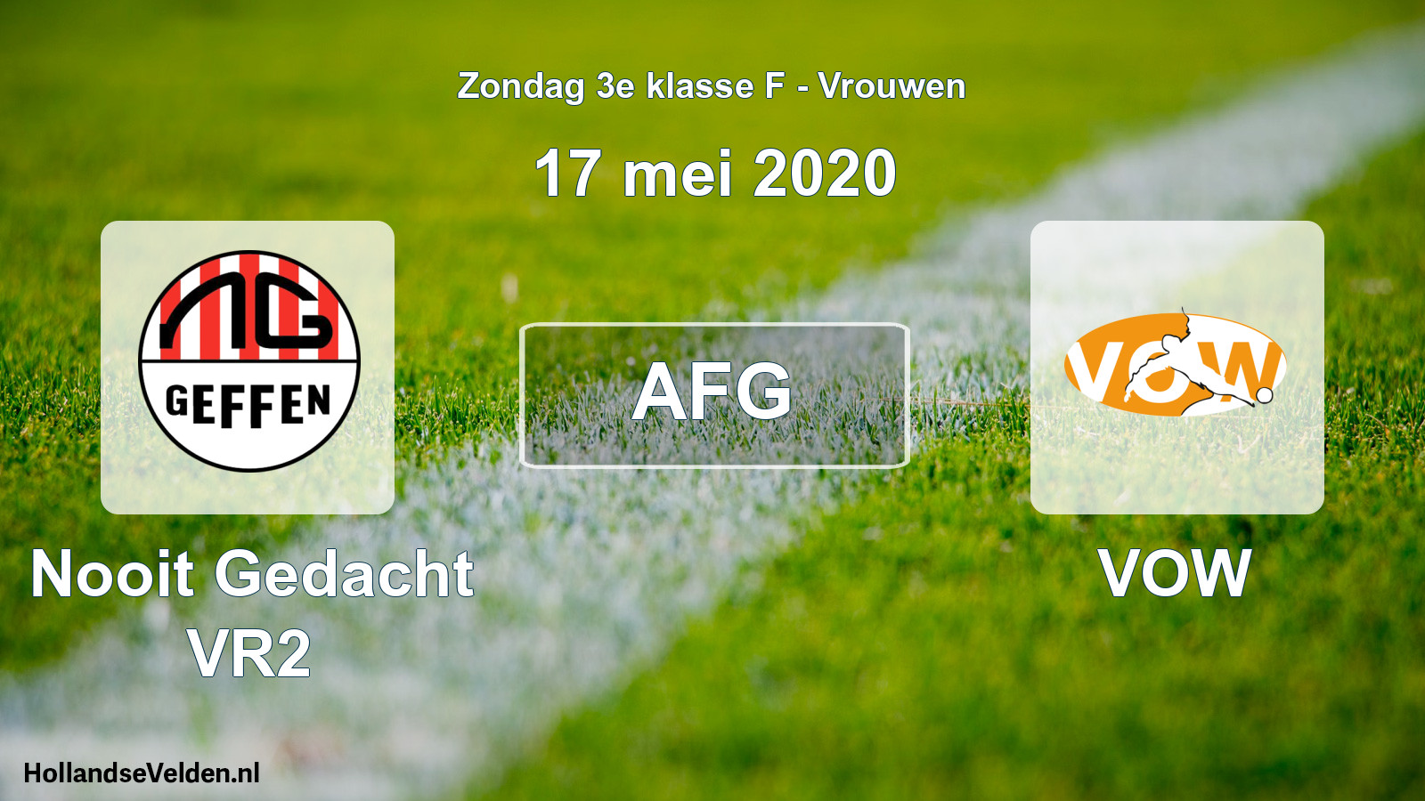 Geplande wedstrijd: Nooit Gedacht VR2 - VOW (17 mei 2020)