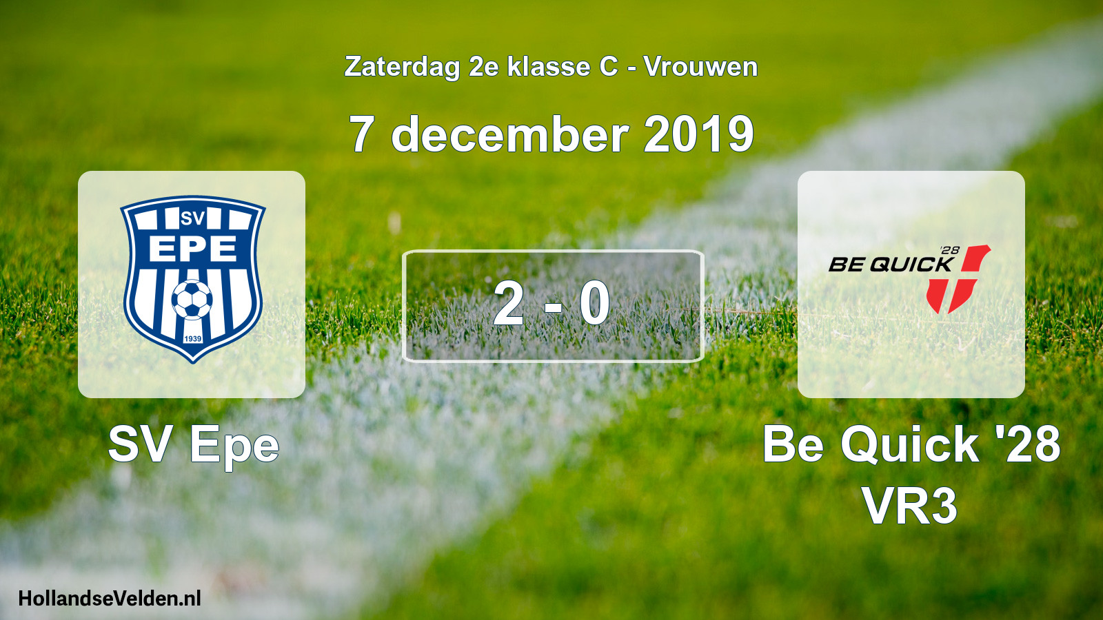 Total number of matches played: SV Epe - Be Quick '28 VR3 2 - 0 (7 December 2019)