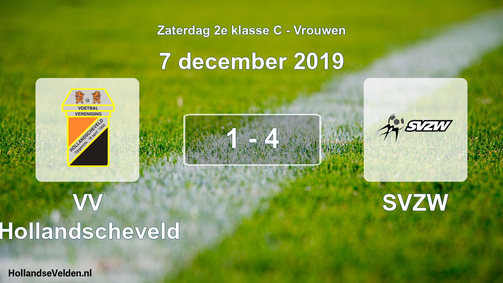 Total number of matches played: VV Hollandscheveld - SVZW 1 - 4 (7 December 2019)