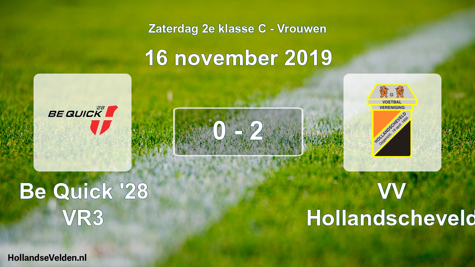 Total number of matches played: Be Quick '28 VR3 - VV Hollandscheveld 0 - 2 (16 November 2019)