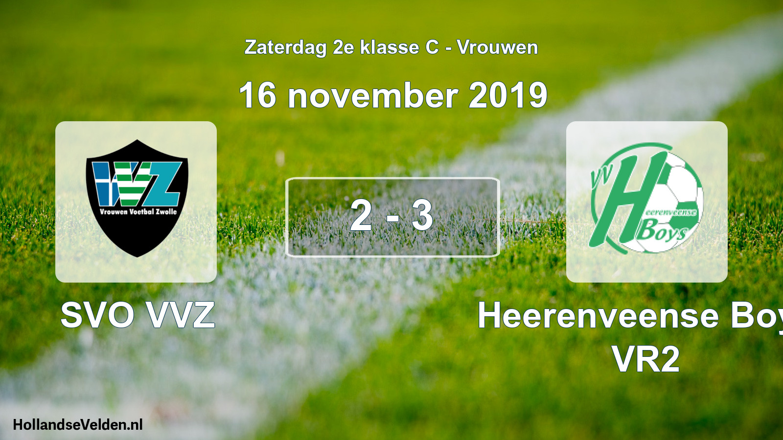 Total number of matches played: SVO VVZ - Heerenveense Boys VR2 2 - 3 (16 November 2019)