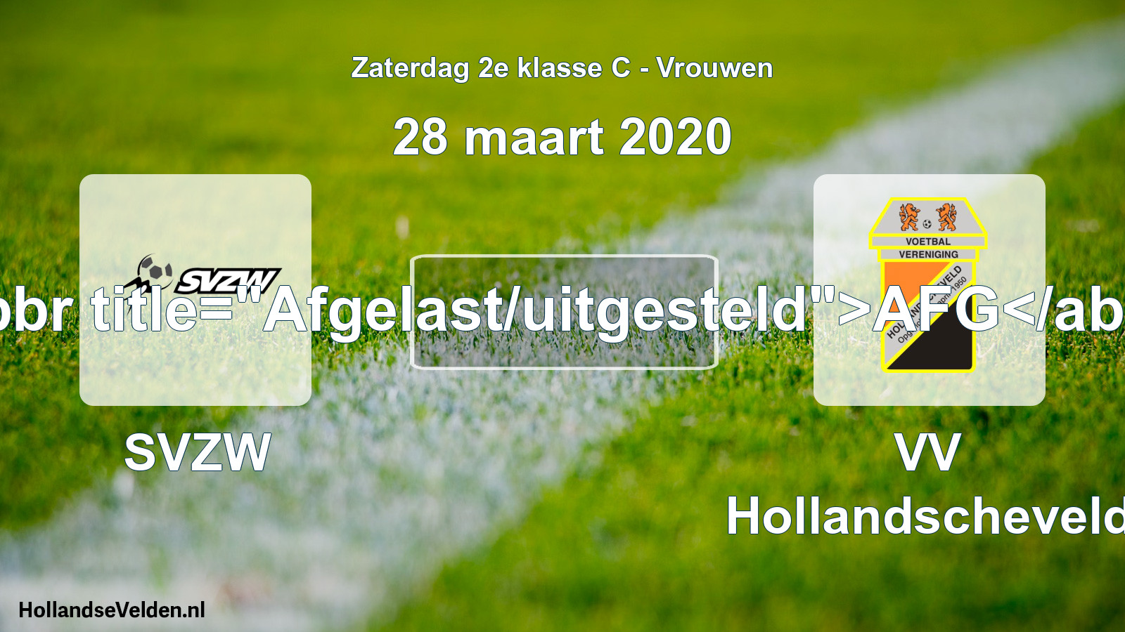 Scheduled Match: SVZW - VV Hollandscheveld (28 March 2020)