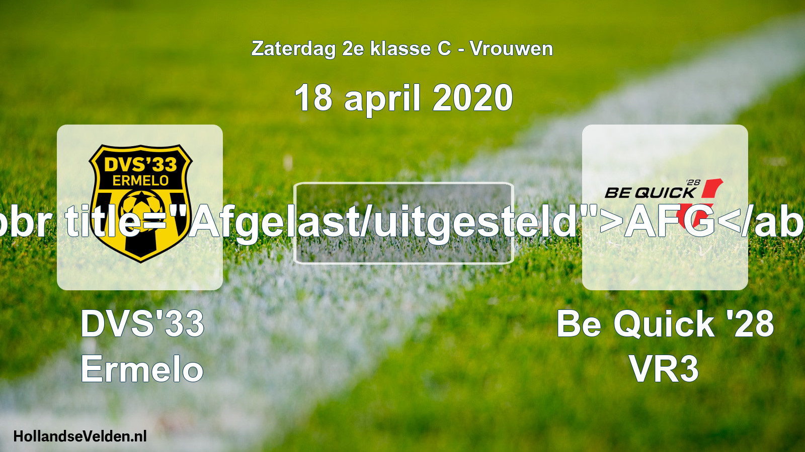 Scheduled Match: DVS'33 Ermelo - Be Quick '28 VR3 (18 April 2020)