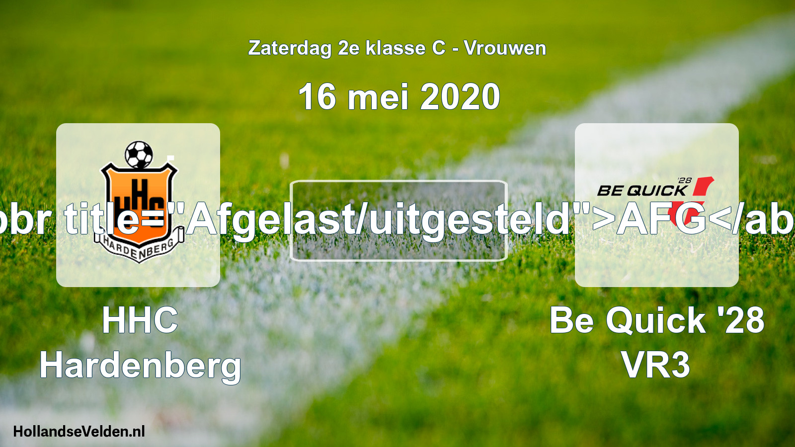 Scheduled Match: HHC Hardenberg - Be Quick '28 VR3 (16 May 2020)