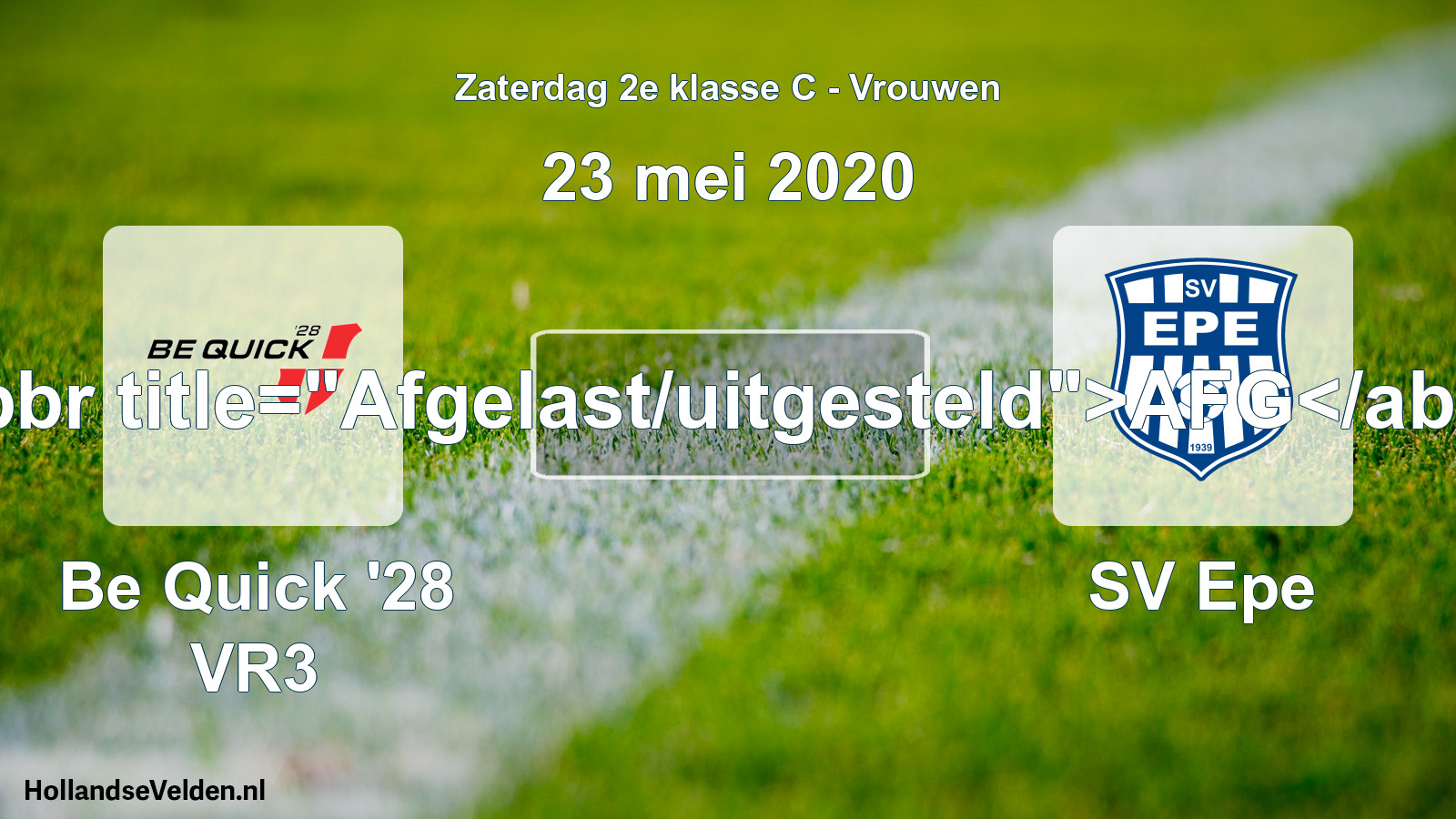 Scheduled Match: Be Quick '28 VR3 - SV Epe (23 May 2020)