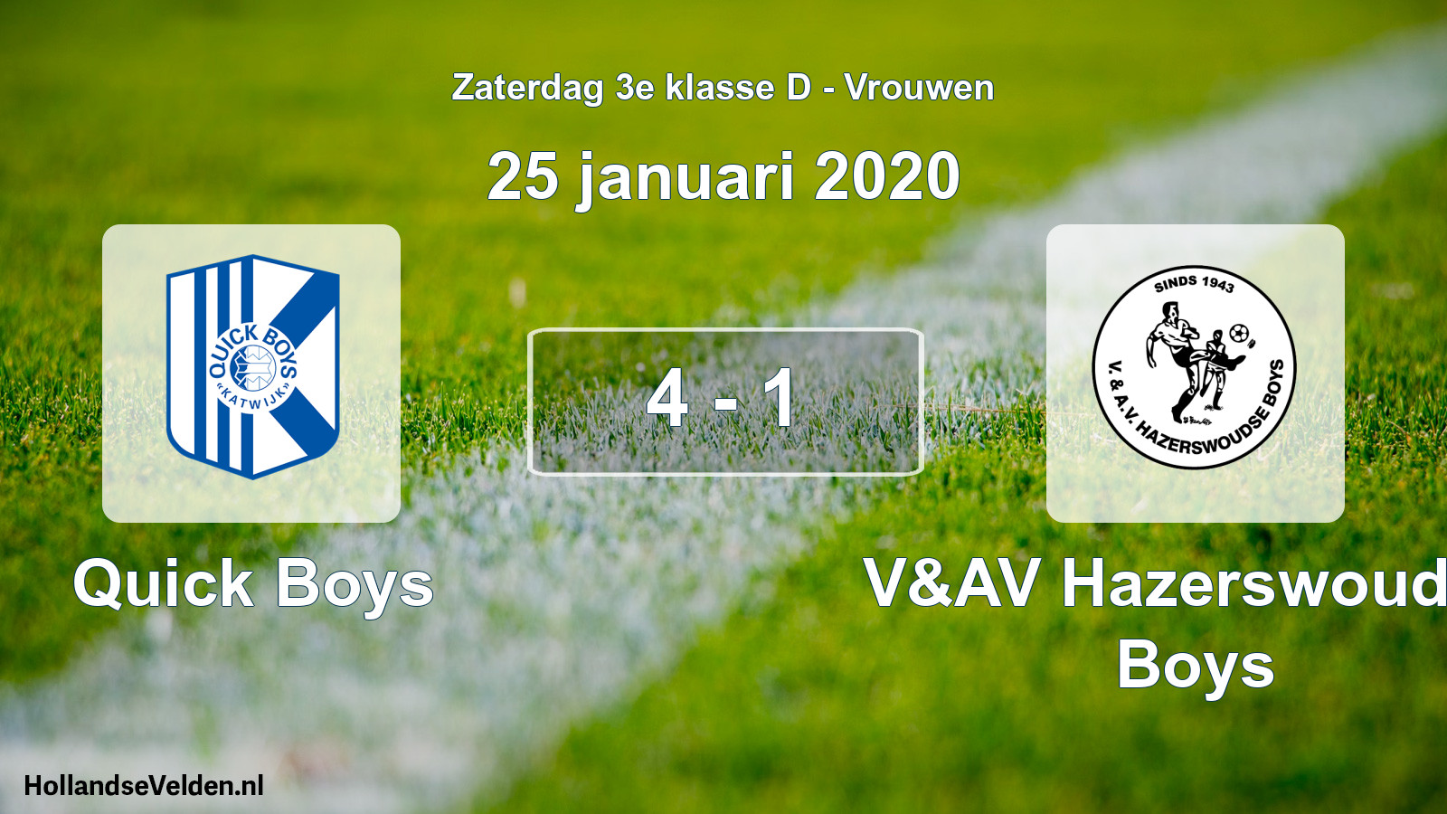 Total number of matches played: Quick Boys - V&AV Hazerswoudse Boys 4 - 1 (25 January 2020)