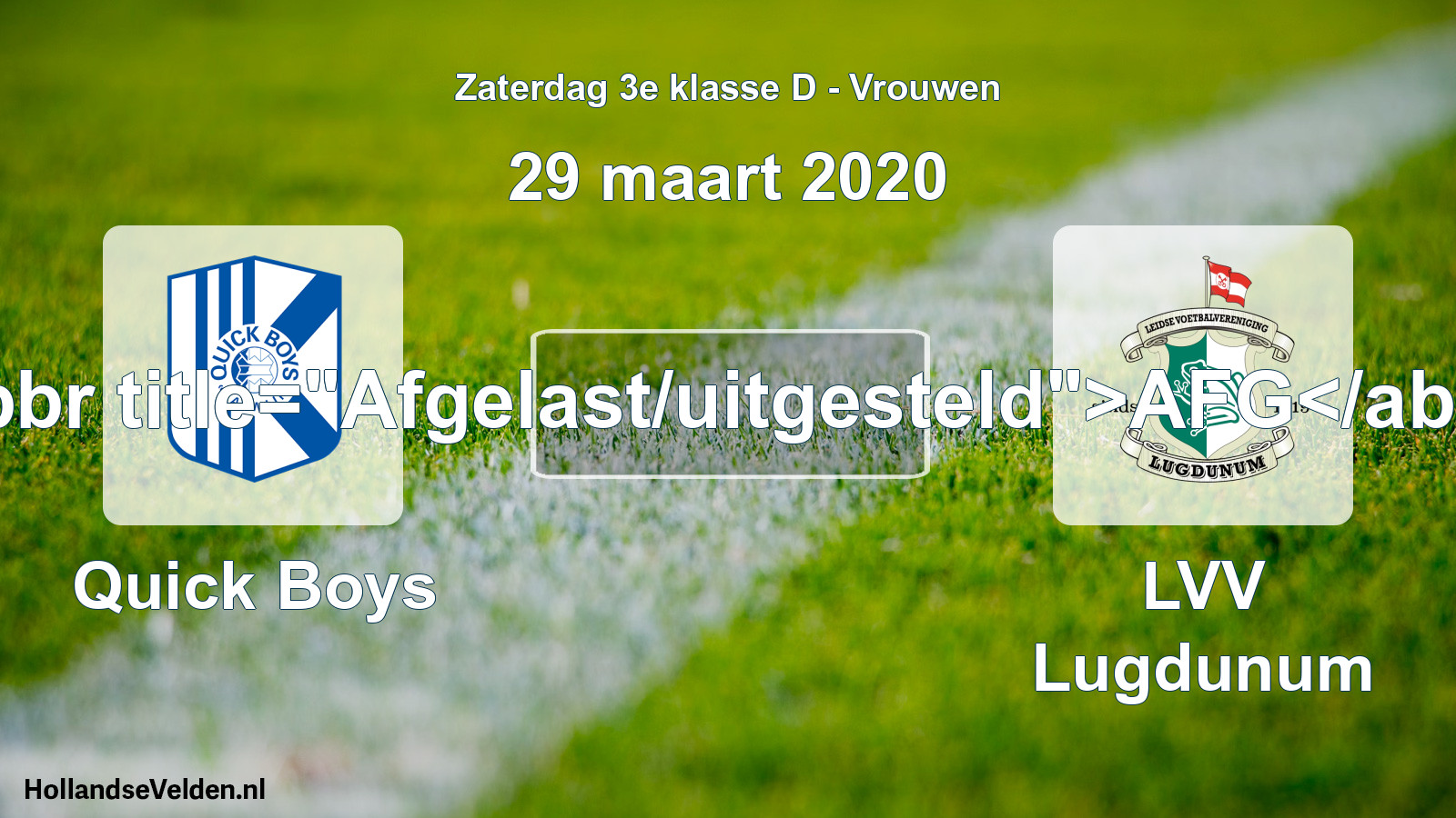Scheduled Match: Quick Boys - LVV Lugdunum (29 March 2020)