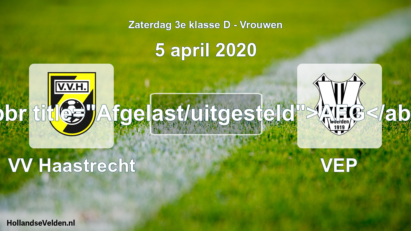 Scheduled Match: VV Haastrecht - VEP (5 April 2020)