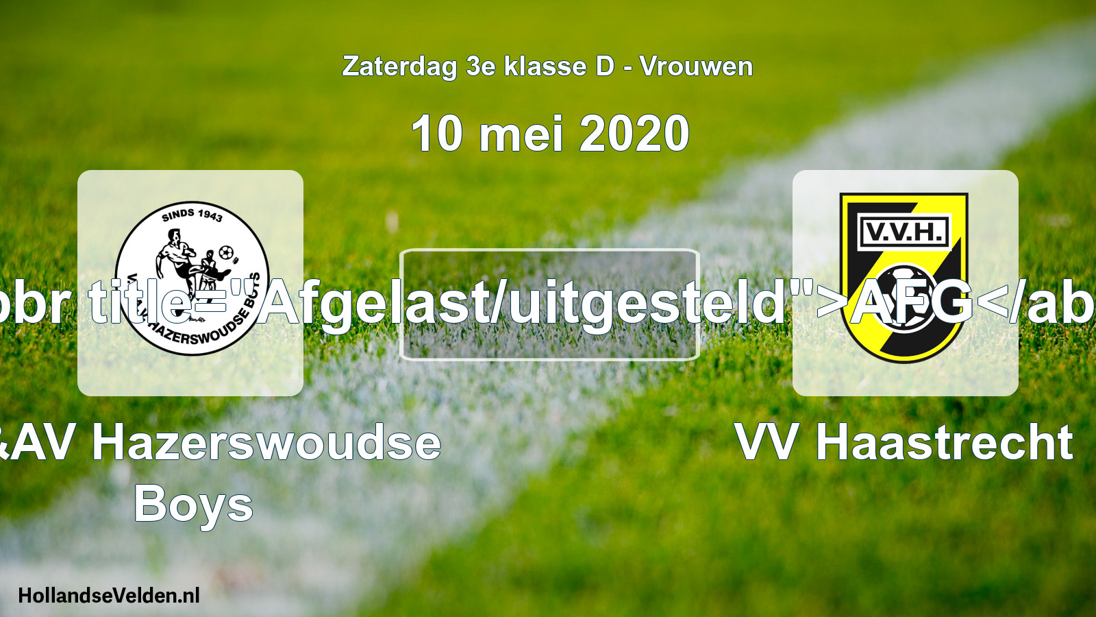 Scheduled Match: V&AV Hazerswoudse Boys - VV Haastrecht (10 May 2020)