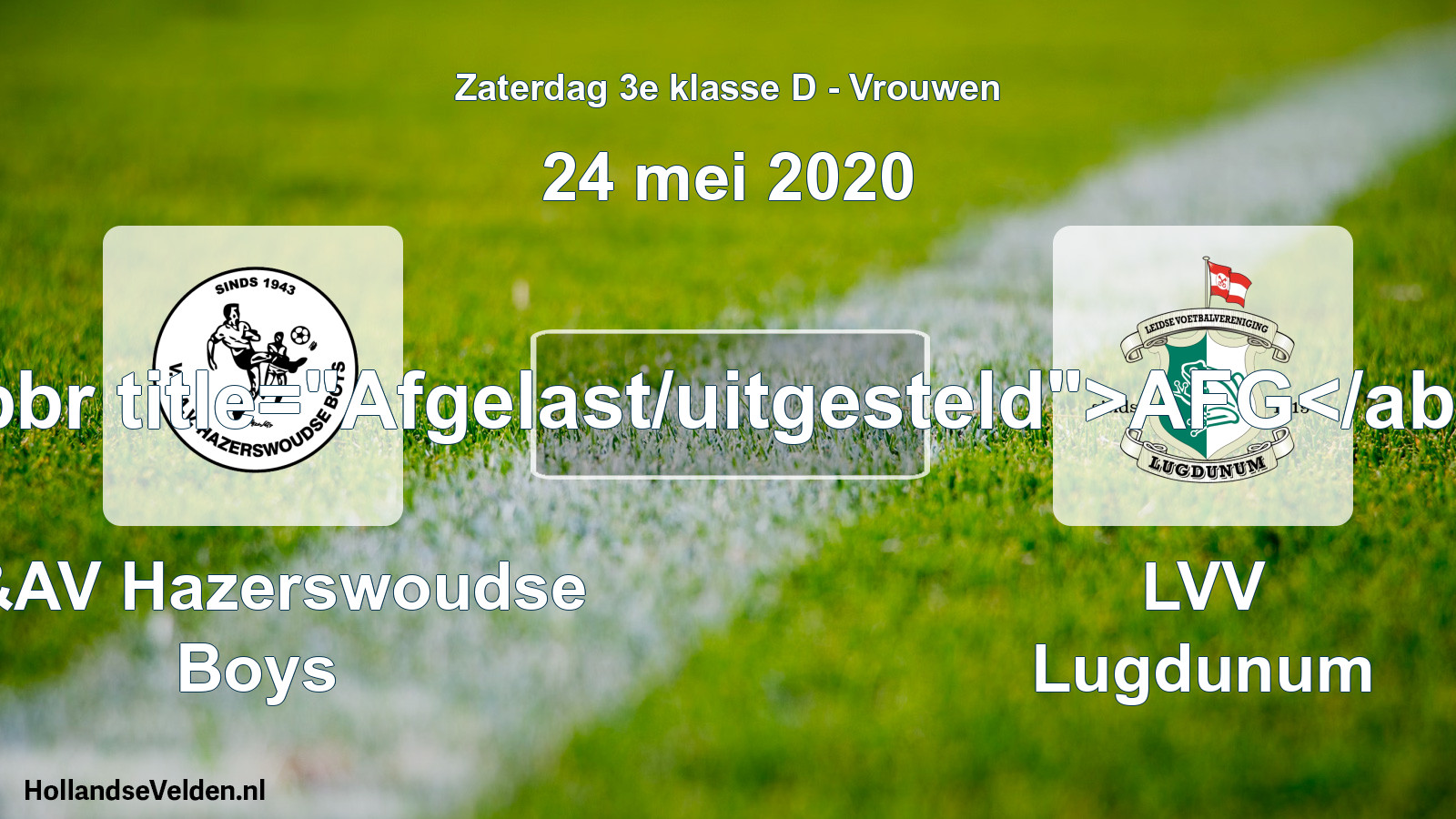 Scheduled Match: V&AV Hazerswoudse Boys - LVV Lugdunum (24 May 2020)