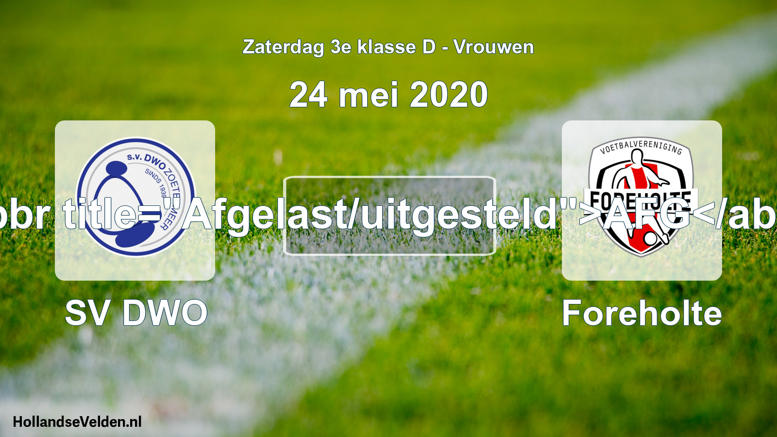 Scheduled Match: SV DWO - Foreholte (24 May 2020)