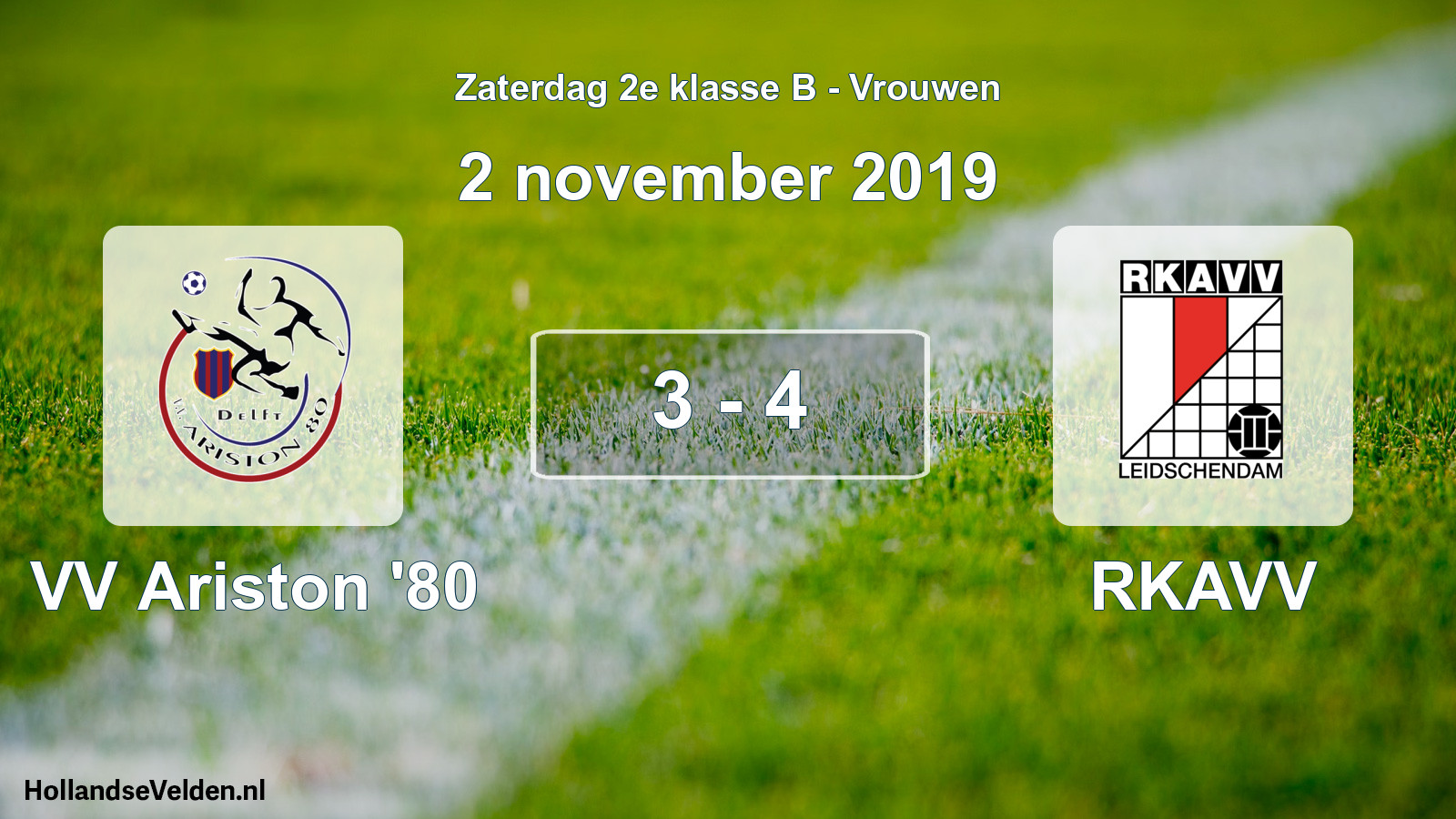 Total number of matches played: VV Ariston '80 - RKAVV 3 - 4 (2 November 2019)