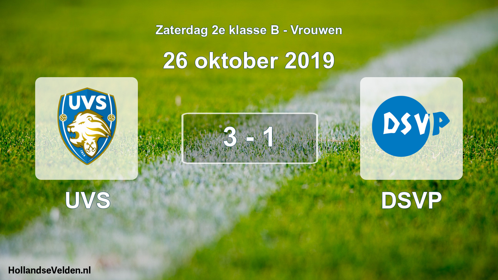 Total number of matches played: UVS - DSVP 3 - 1 (26 October 2019)