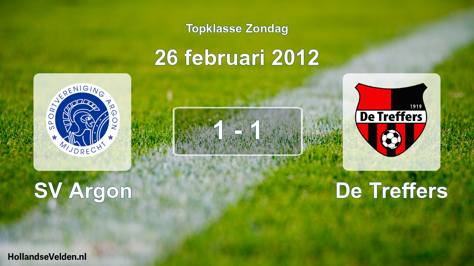 Total number of matches played: SV Argon - De Treffers 1 - 1 (26 February 2012)