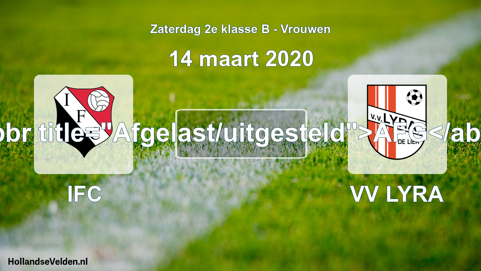 Scheduled Match: IFC - VV LYRA (14 March 2020)