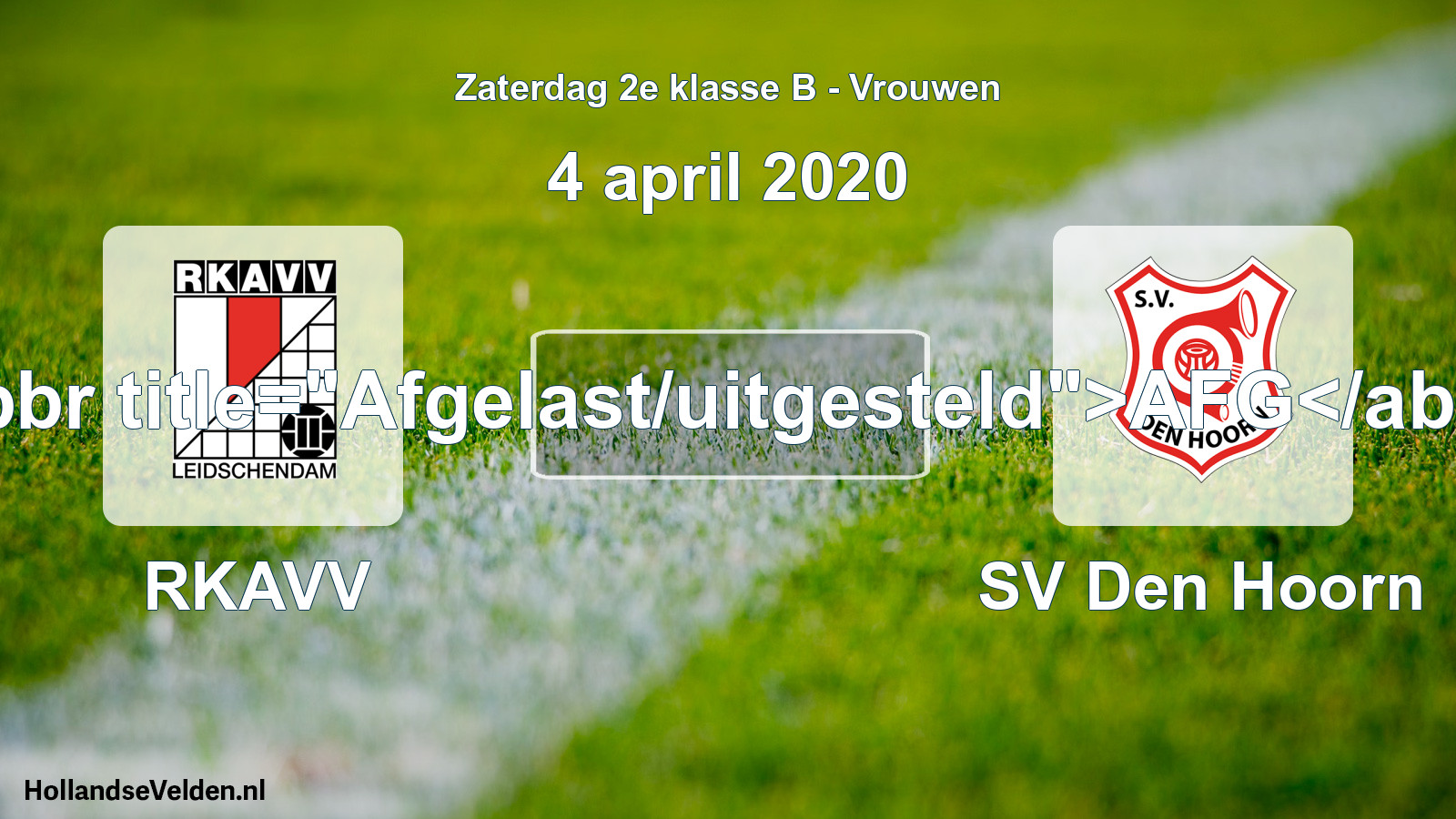 Scheduled Match: RKAVV - SV Den Hoorn (4 April 2020)