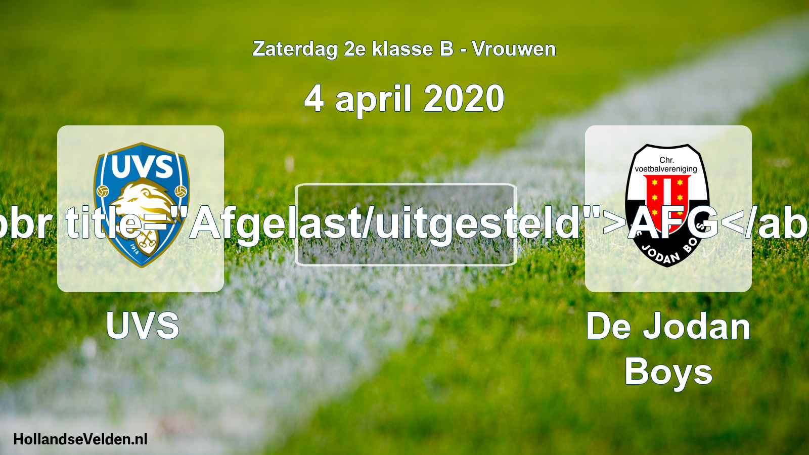 Scheduled Match: UVS - De Jodan Boys (4 April 2020)
