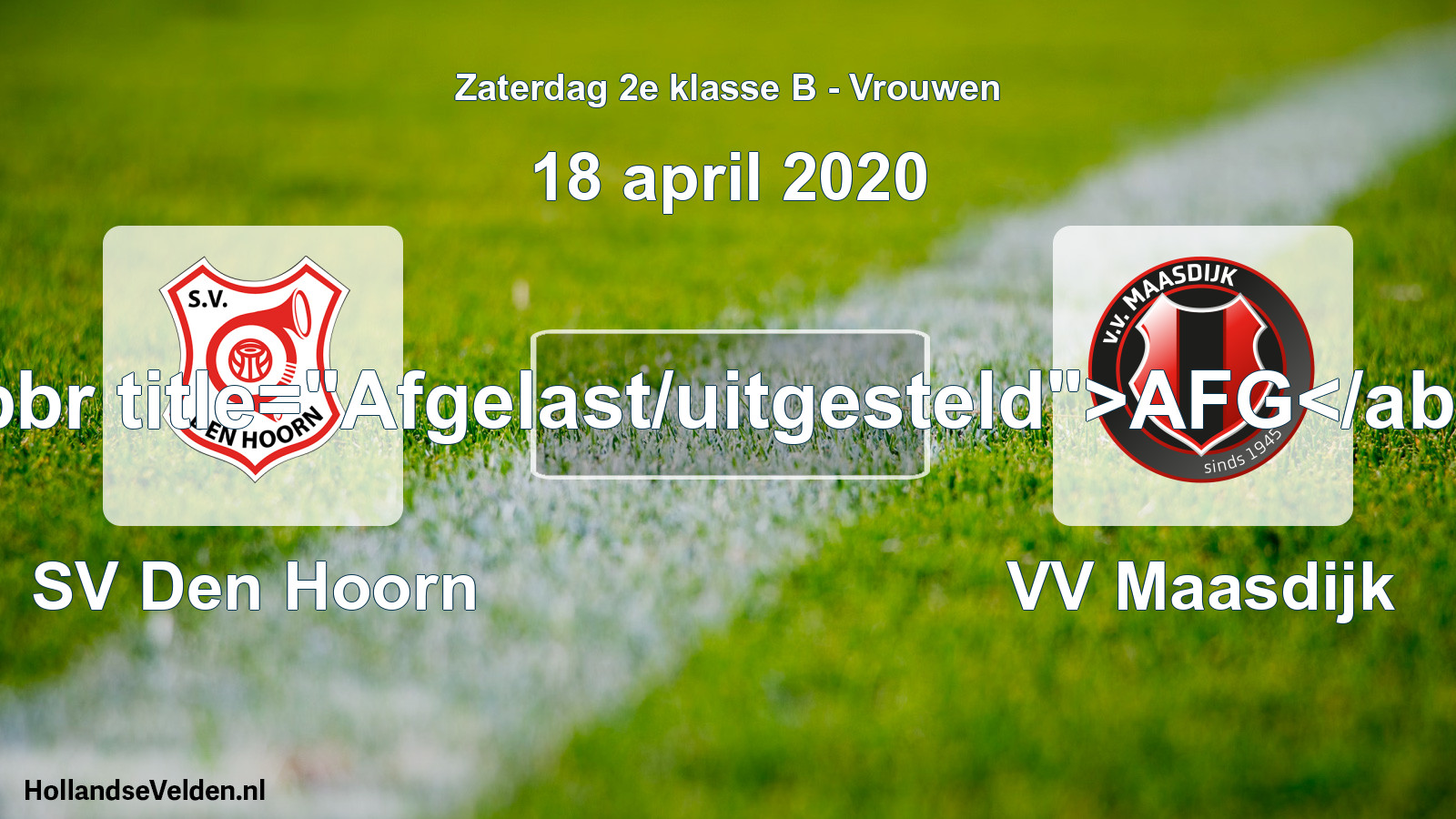 Scheduled Match: SV Den Hoorn - VV Maasdijk (18 April 2020)