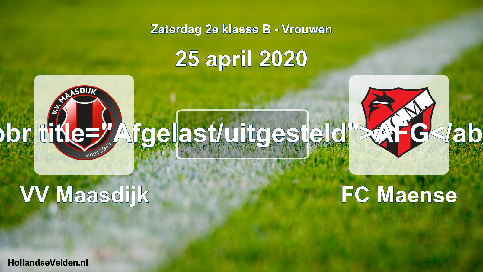 Scheduled Match: VV Maasdijk - FC Maense (25 April 2020)