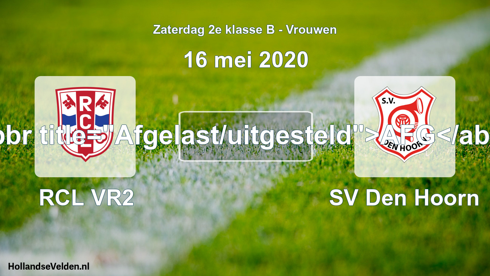 Scheduled Match: RCL VR2 - SV Den Hoorn (16 May 2020)
