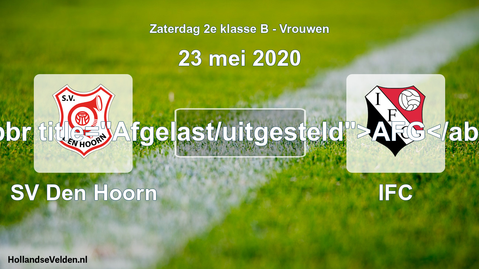 Scheduled Match: SV Den Hoorn - IFC (23 May 2020)