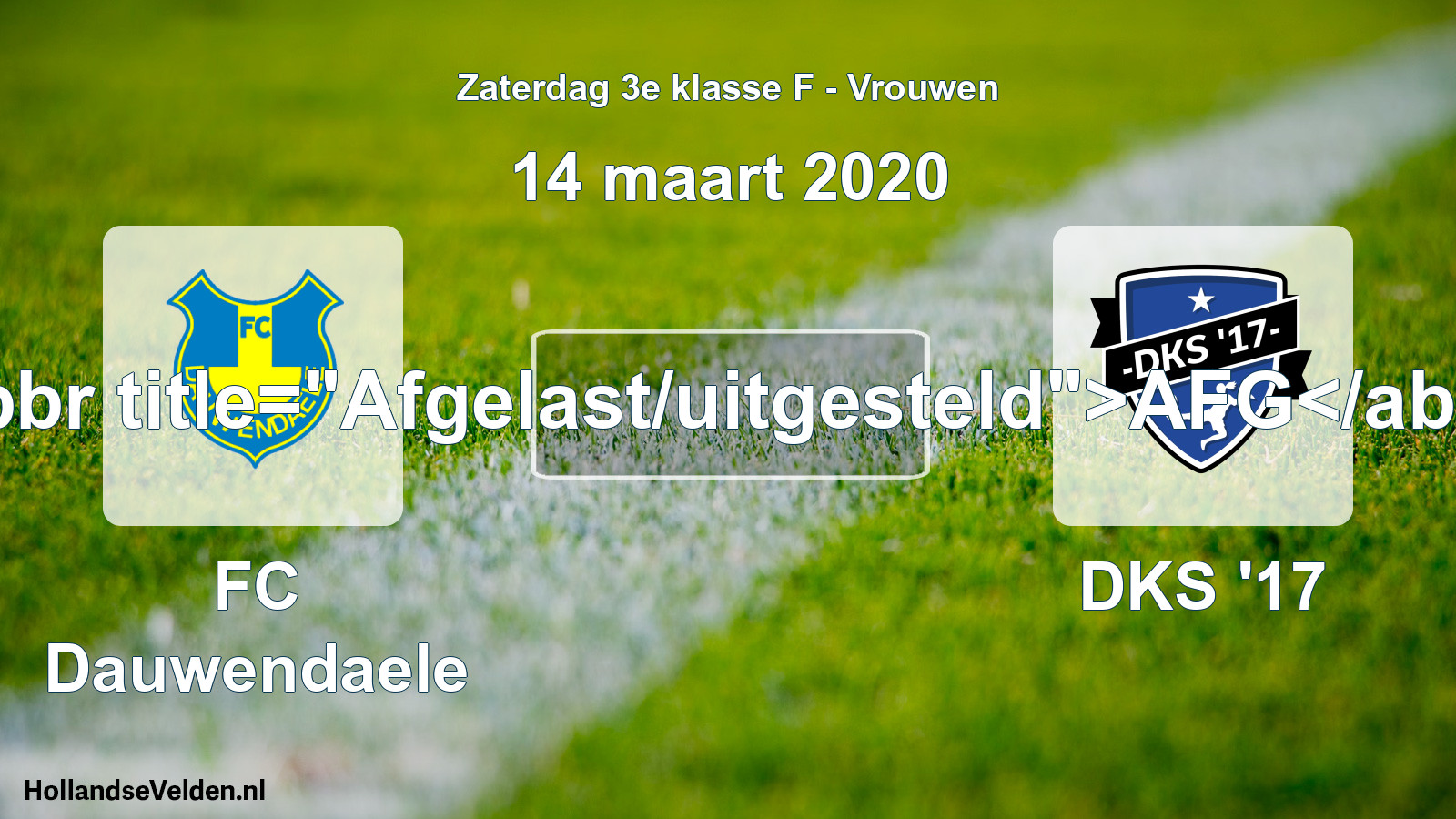 Scheduled Match: FC Dauwendaele - DKS '17 (14 March 2020)