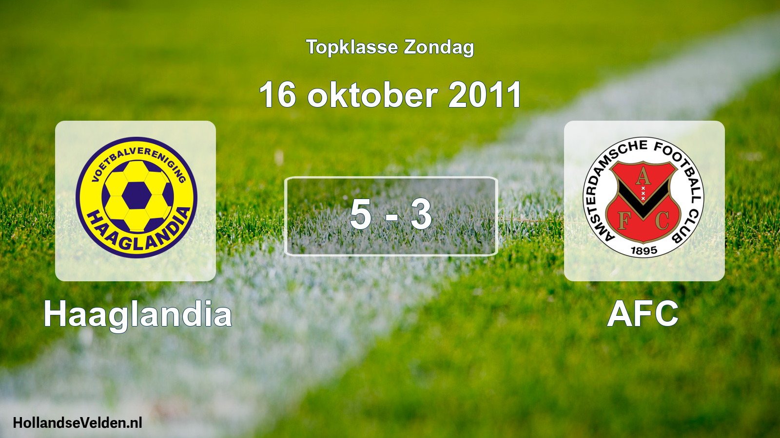 Total number of matches played: Haaglandia - AFC 5 - 3 (16 October 2011)