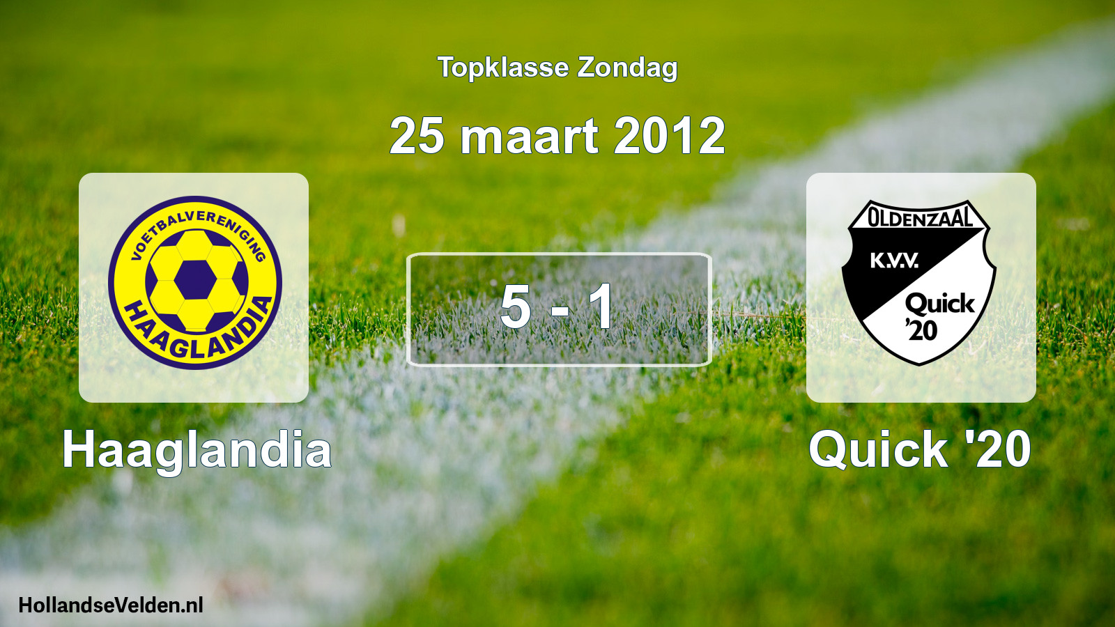 Total number of matches played: Haaglandia - Quick '20 5 - 1 (25 March 2012)