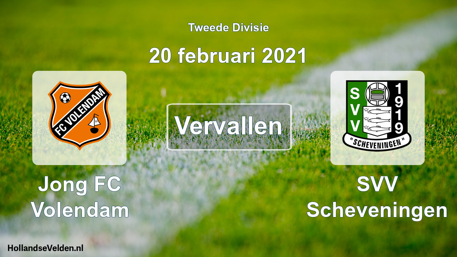 Scheduled Match: Jong FC Volendam - SVV Scheveningen (20 February 2021)