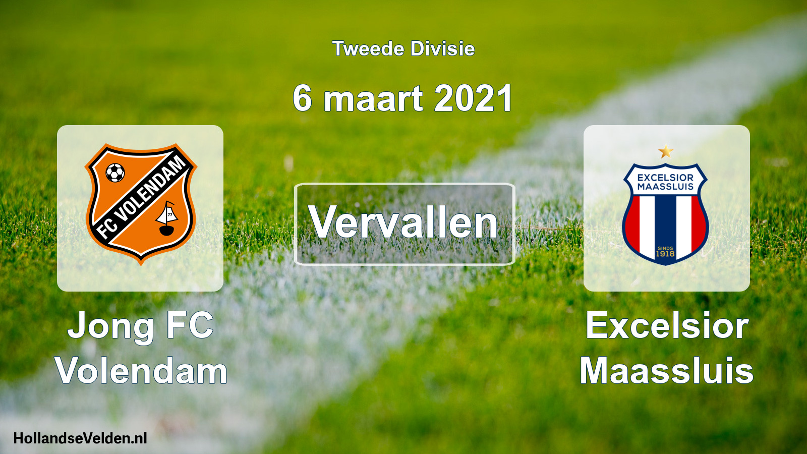 Scheduled Match: Jong FC Volendam - Excelsior Maassluis (6 March 2021)