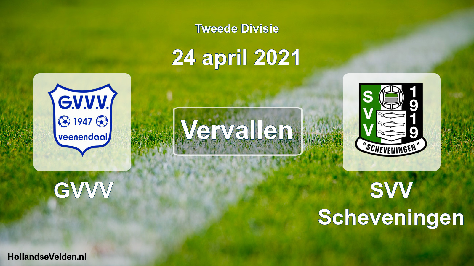 Scheduled Match: GVVV - SVV Scheveningen (24 April 2021)