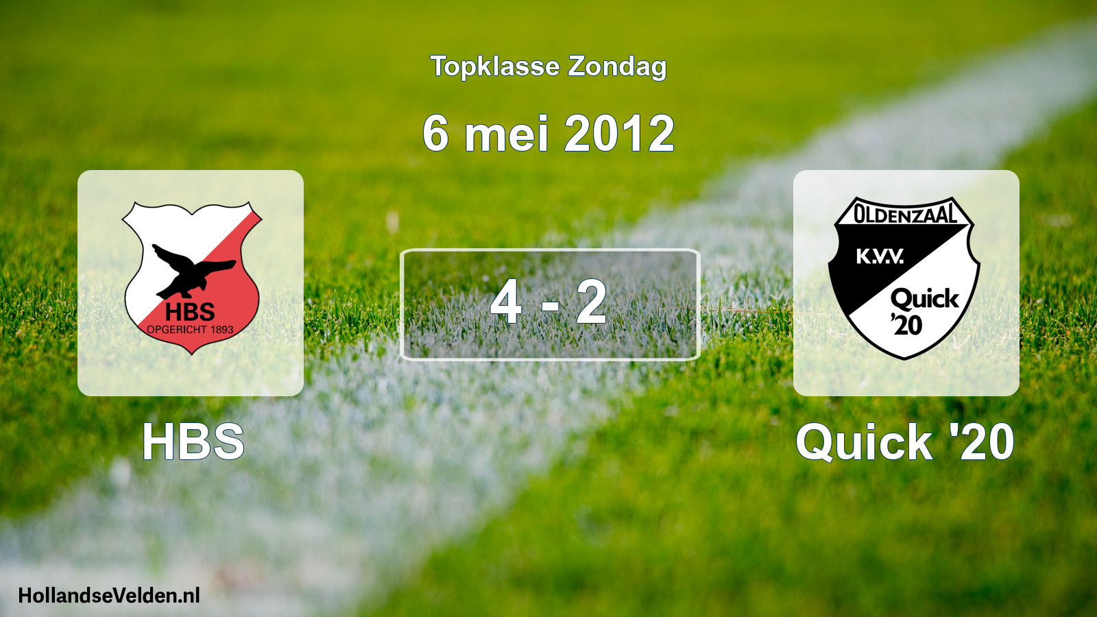 Total number of matches played: HBS - Quick '20 4 - 2 (6 May 2012)