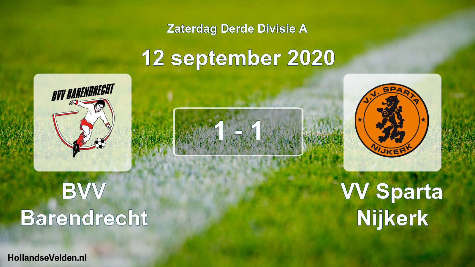 Total number of matches played: BVV Barendrecht - VV Sparta Nijkerk 1 - 1 (12 September 2020)