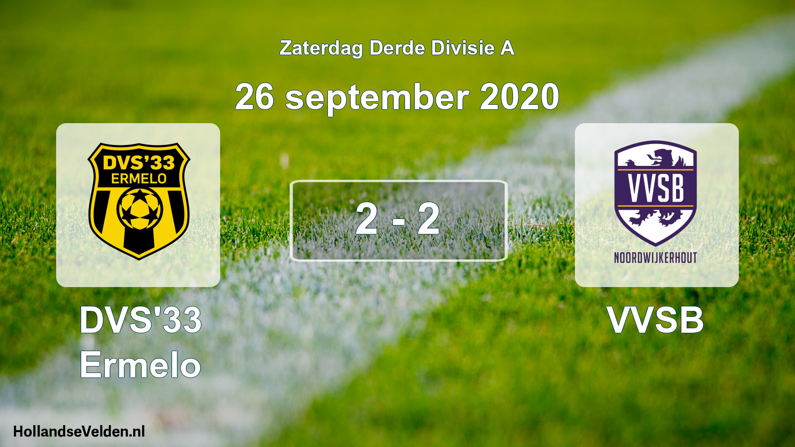 Total number of matches played: DVS'33 Ermelo - VVSB 2 - 2 (26 September 2020)