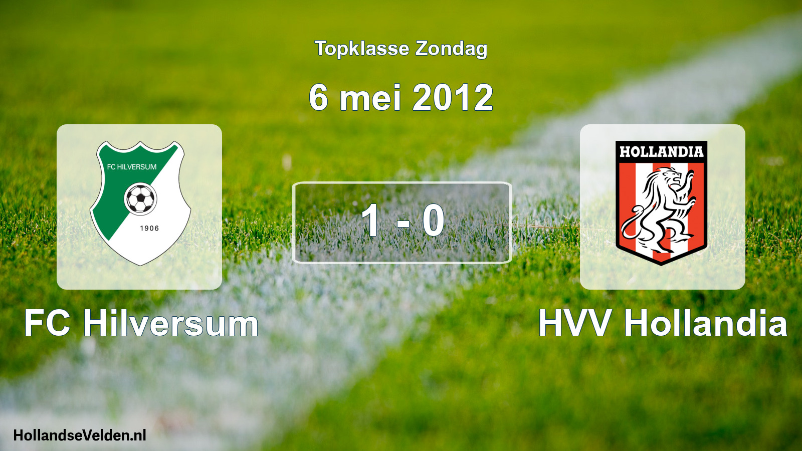 Total number of matches played: FC Hilversum - HVV Hollandia 1 - 0 (6 May 2012)