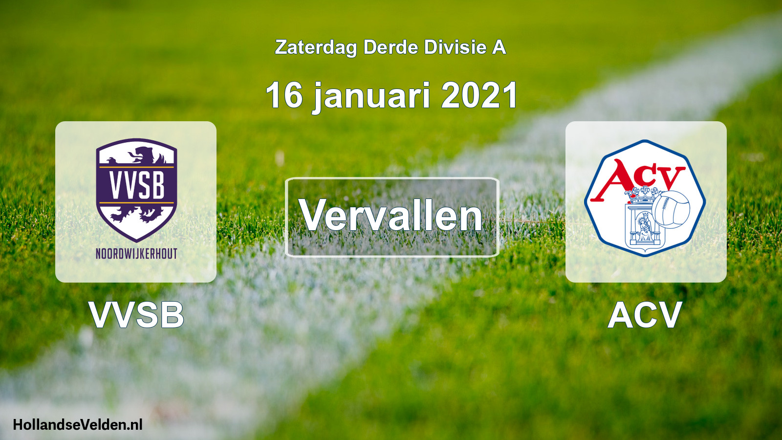Scheduled Match: VVSB - ACV (16 January 2021)