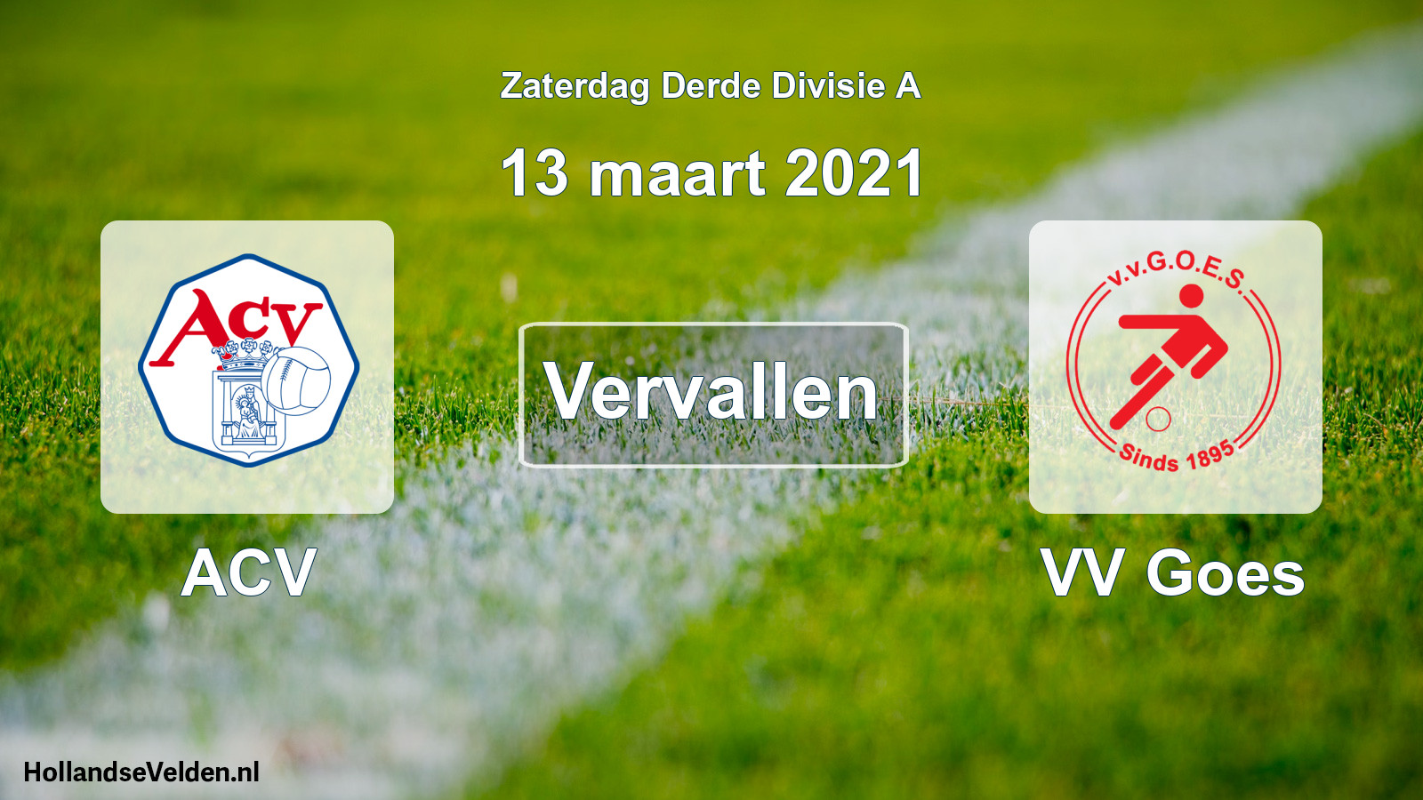 Scheduled Match: ACV - VV Goes (13 March 2021)