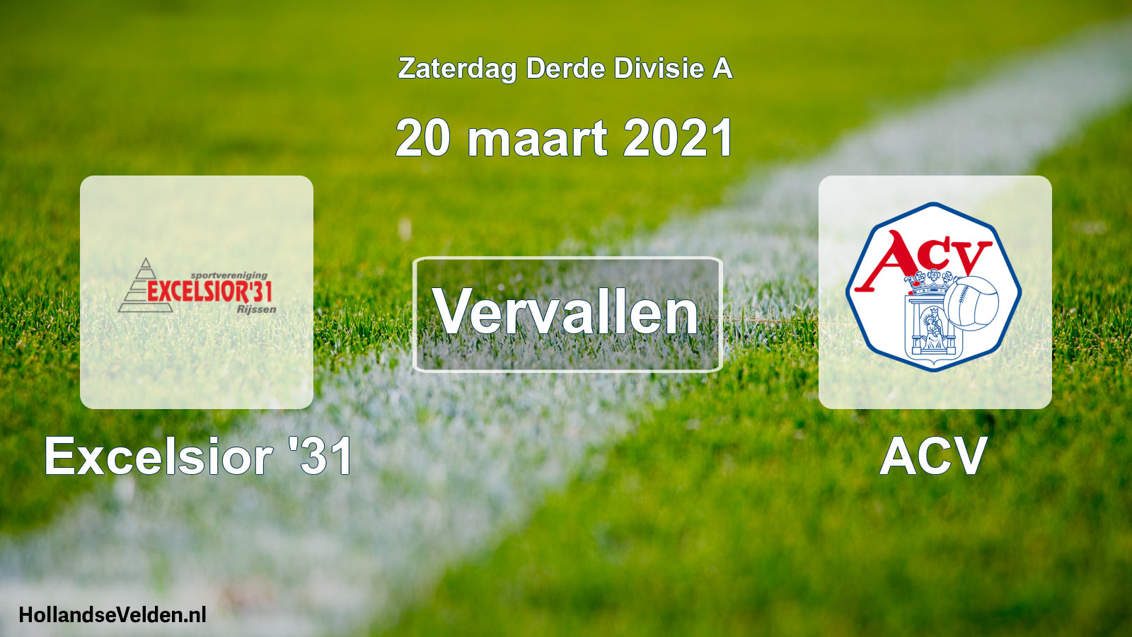Scheduled Match: Excelsior '31 - ACV (20 March 2021)