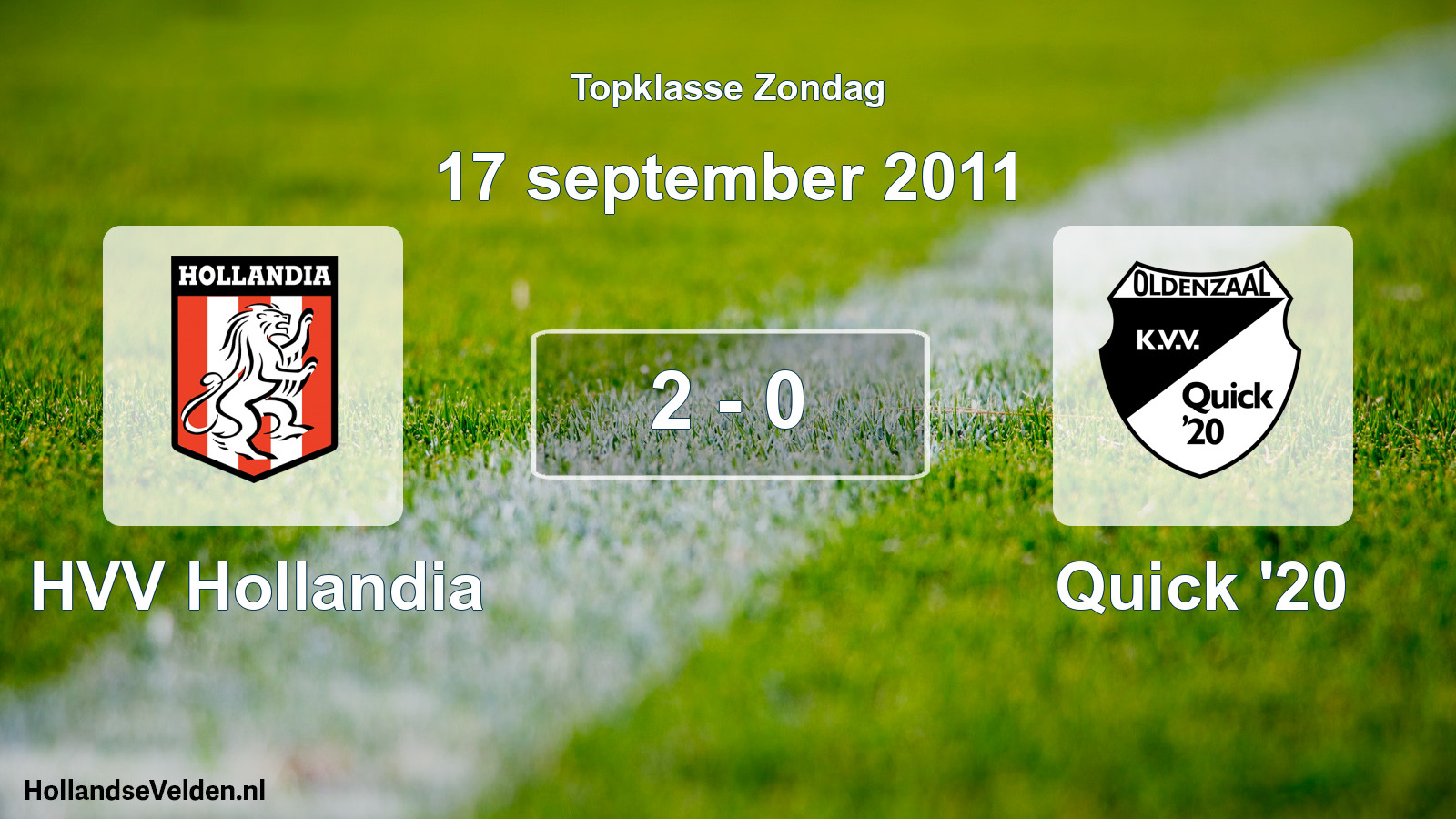 Total number of matches played: HVV Hollandia - Quick '20 2 - 0 (17 September 2011)