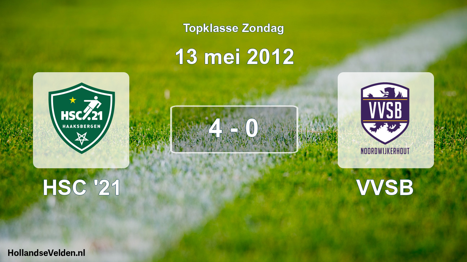 Total number of matches played: HSC '21 - VVSB 4 - 0 (13 May 2012)