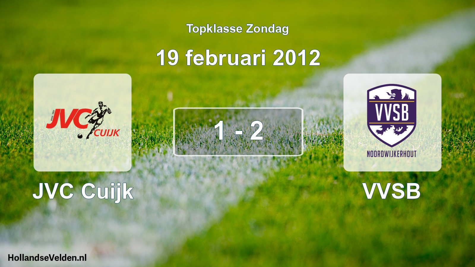 Total number of matches played: JVC Cuijk - VVSB 1 - 2 (19 February 2012)