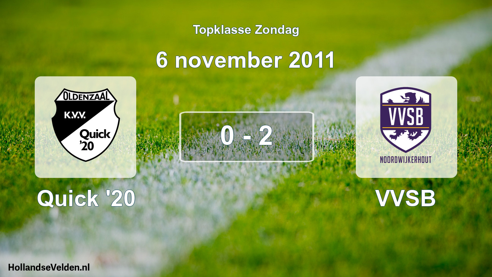 Total number of matches played: Quick '20 - VVSB 0 - 2 (6 November 2011)