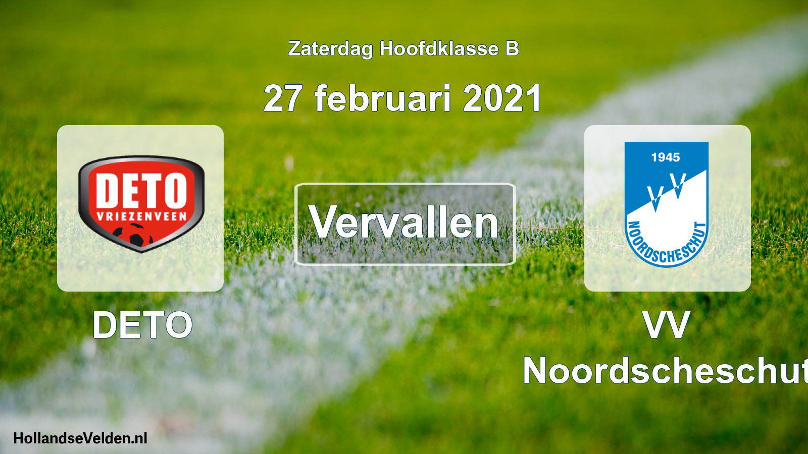 Scheduled Match: DETO - VV Noordscheschut (27 February 2021)