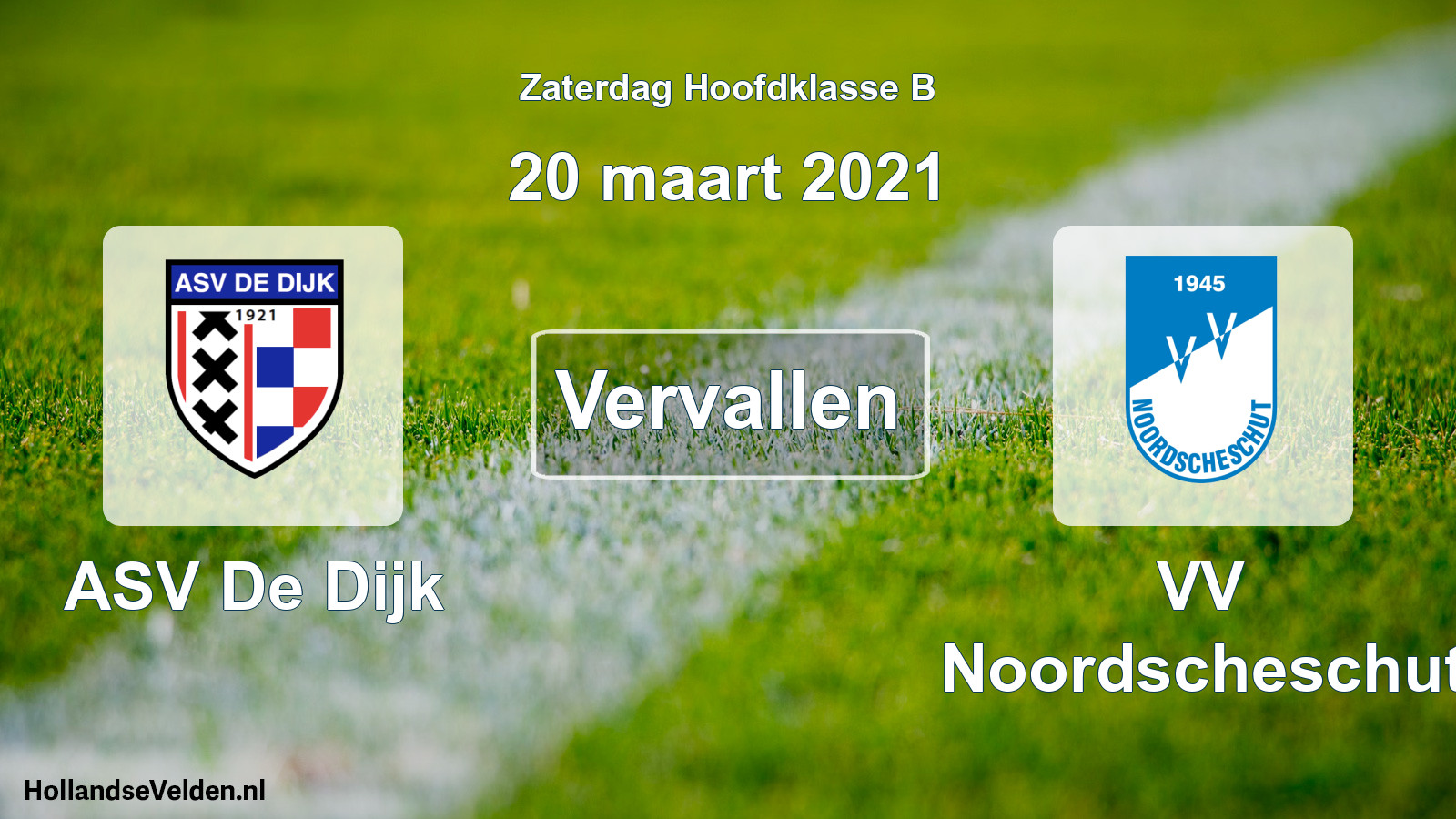 Scheduled Match: ASV De Dijk - VV Noordscheschut (20 March 2021)