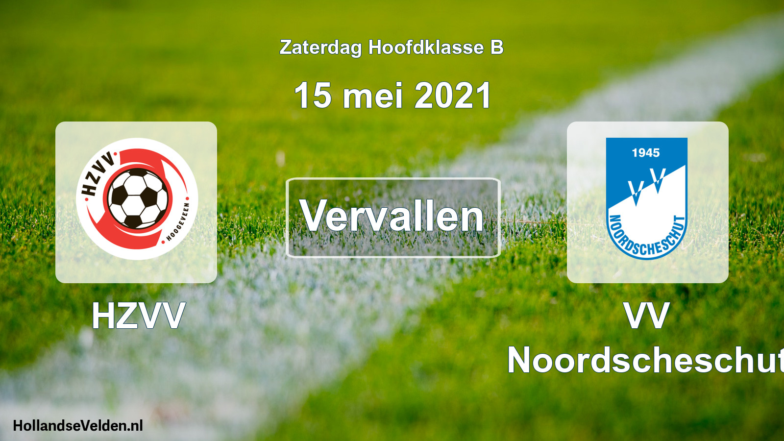 Scheduled Match: HZVV - VV Noordscheschut (15 May 2021)