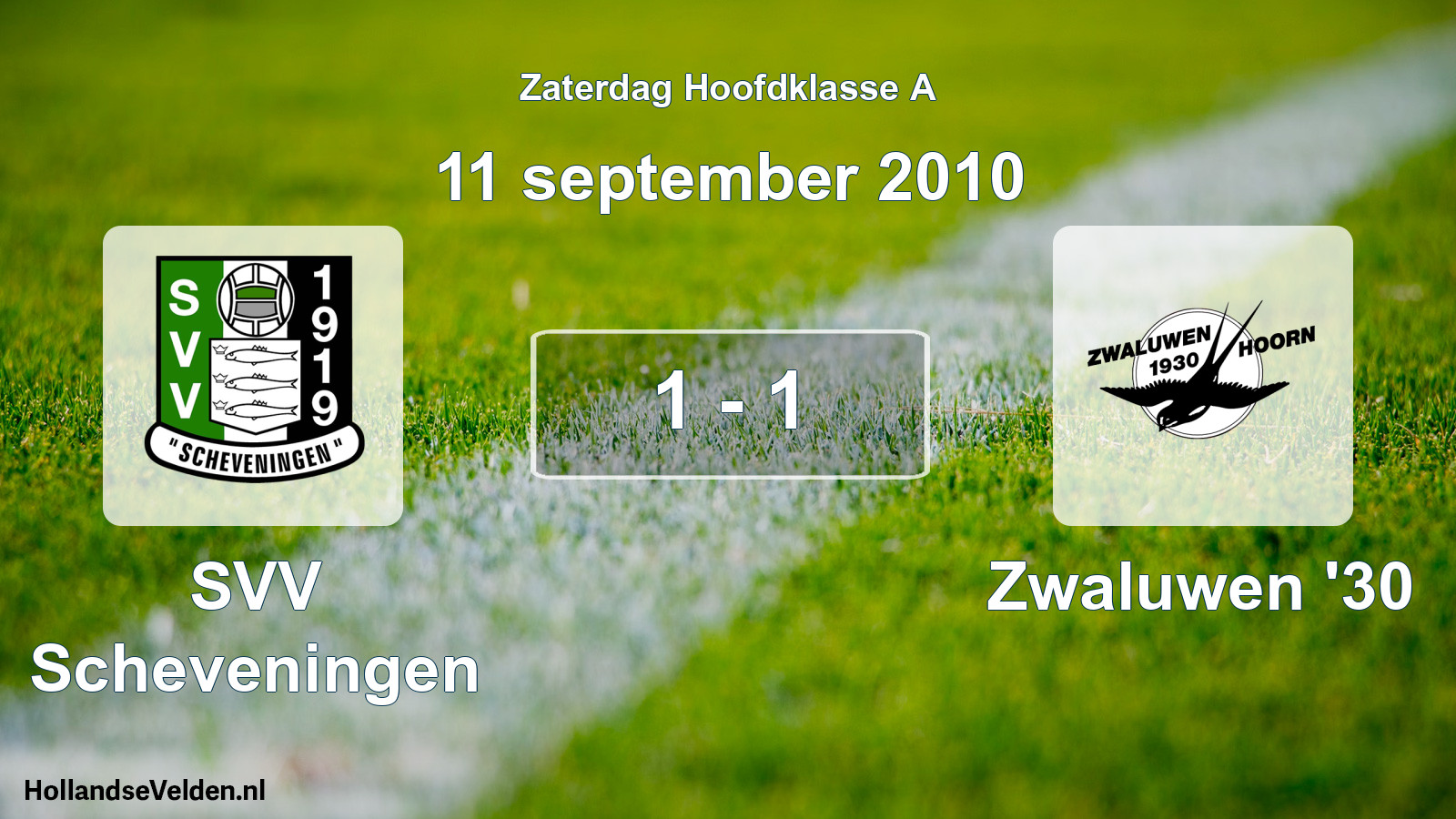 Total number of matches played: SVV Scheveningen - Zwaluwen '30 1 - 1 (11 September 2010)