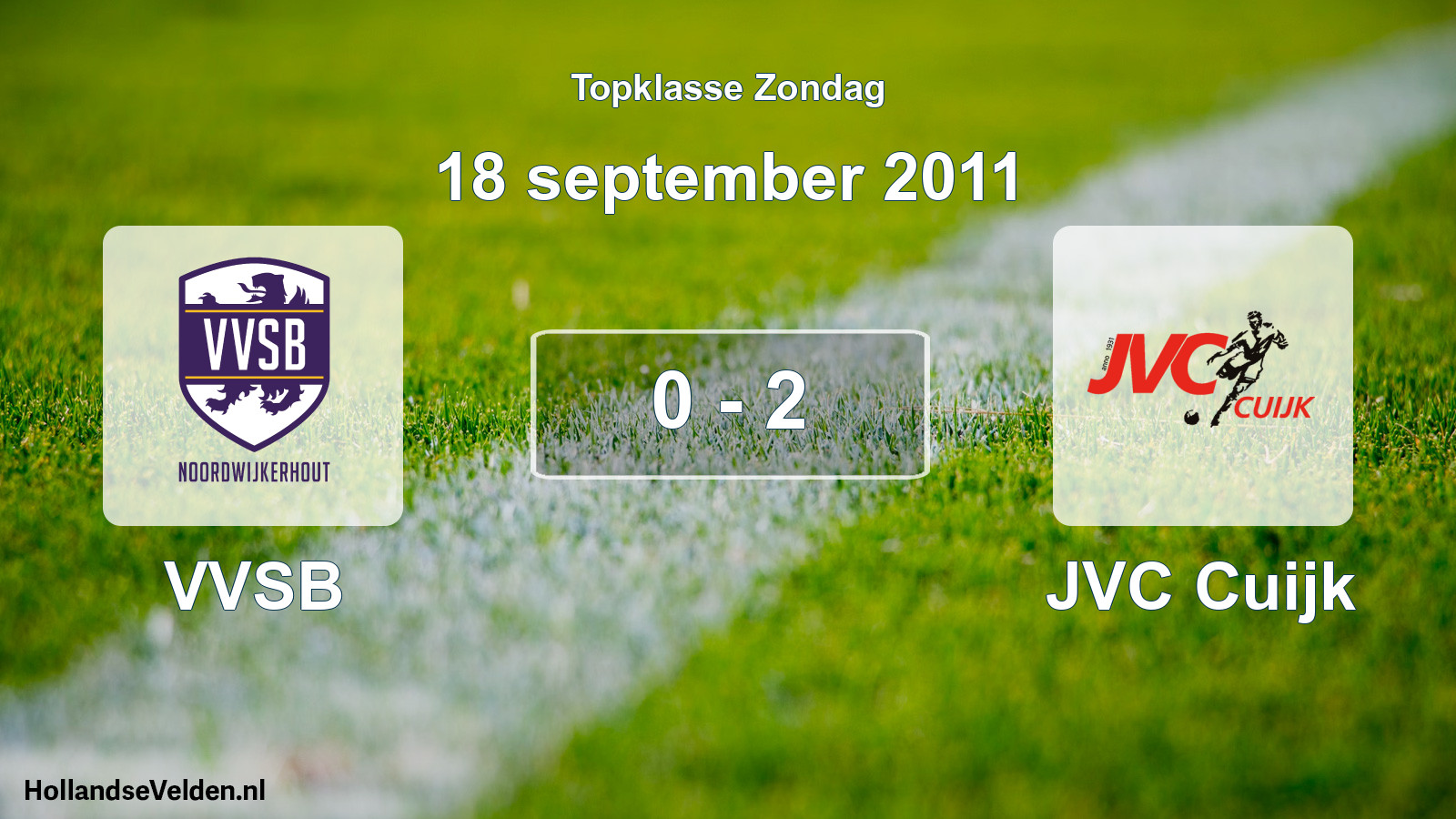 Total number of matches played: VVSB - JVC Cuijk 0 - 2 (18 September 2011)