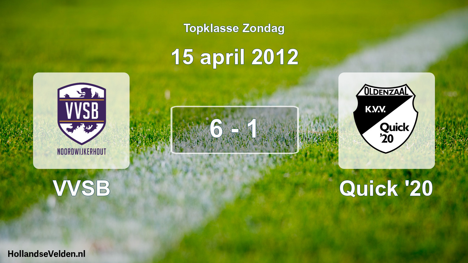 Total number of matches played: VVSB - Quick '20 6 - 1 (15 April 2012)
