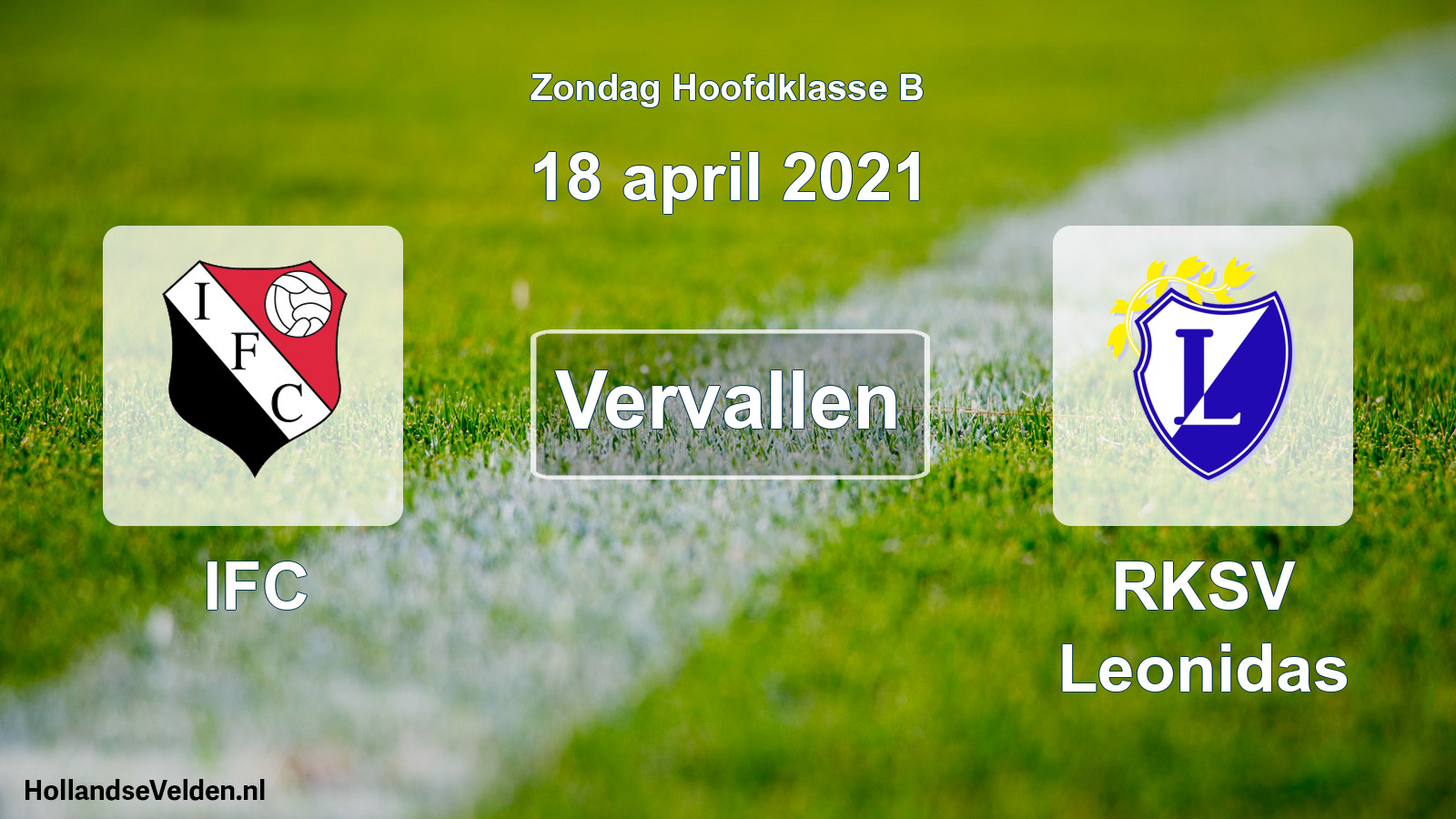 Scheduled Match: IFC - RKSV Leonidas (18 April 2021)